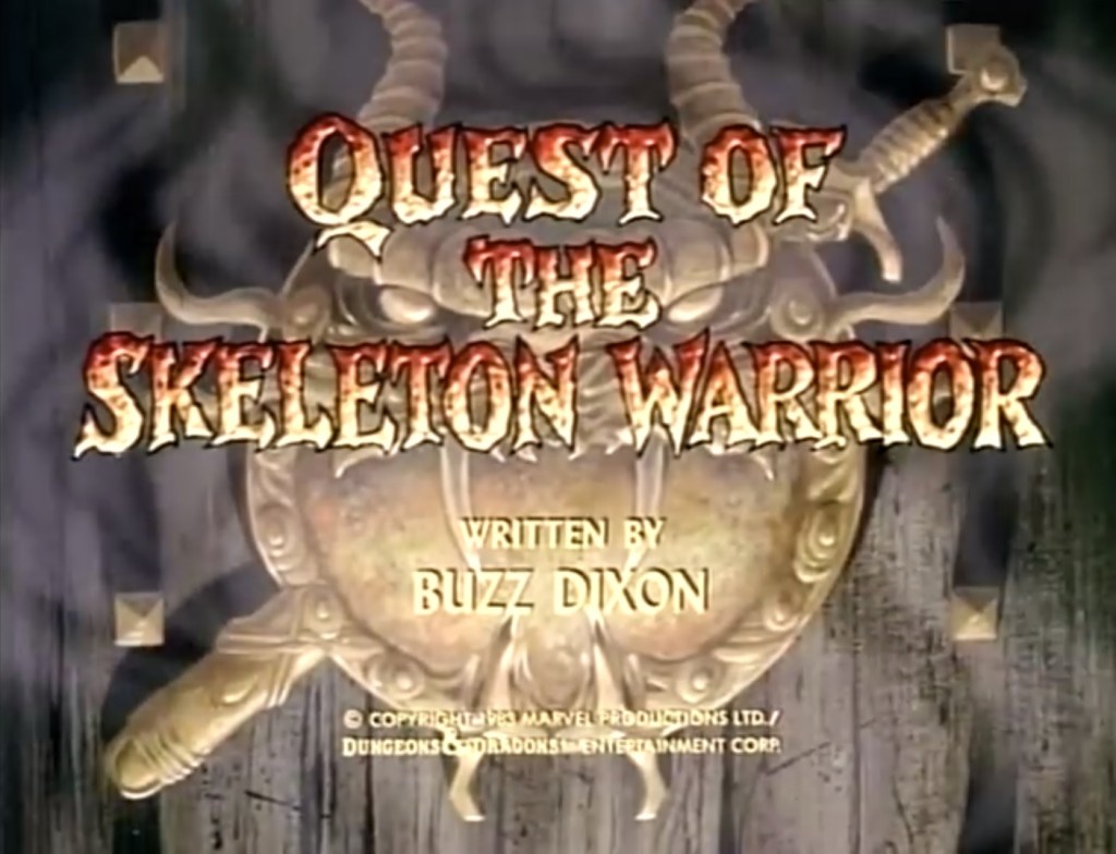 253. Buzz Dixon – Dungeons & Dragons, Episode 9: “Quest of the Skeleton Warrior” (November 12,&nbsp;1983)