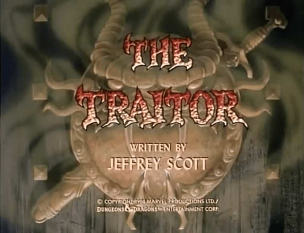 333. Jeffrey Scott – Dungeons & Dragons, Episode 17: The Traitor (September 29,&nbsp;1984)