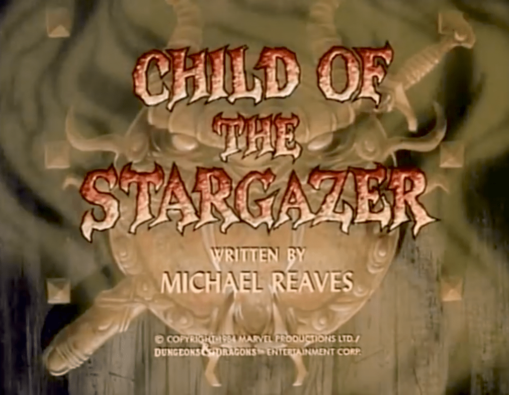 343. Michael Reaves – Dungeons & Dragons, Episode 21: Child of the Stargazer (October 27,&nbsp;1984)