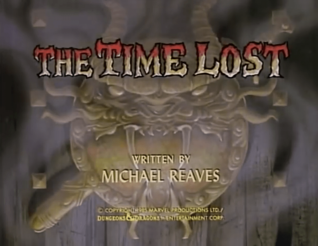 415. Michael Reaves –  Dungeons & Dragons, Episode 23: The Time Lost (September 21,&nbsp;1985)